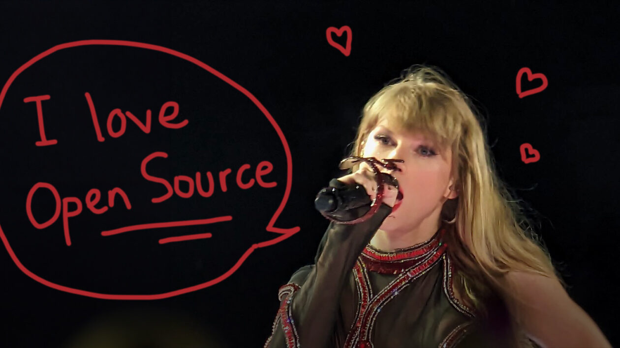 A photo of Taylor Swift singing with a scribbled speech bubble that says “I Love Open Source.”